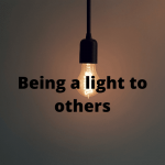 Being A Light To Others