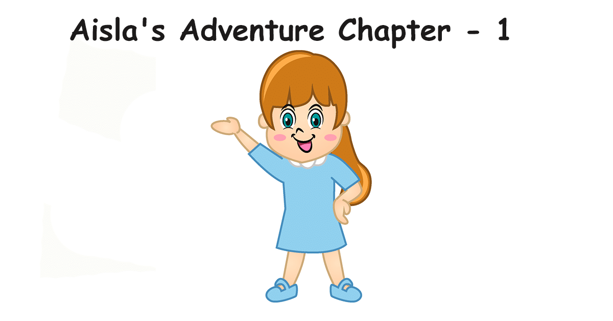 Aisla’s Adventure Chapter – 1