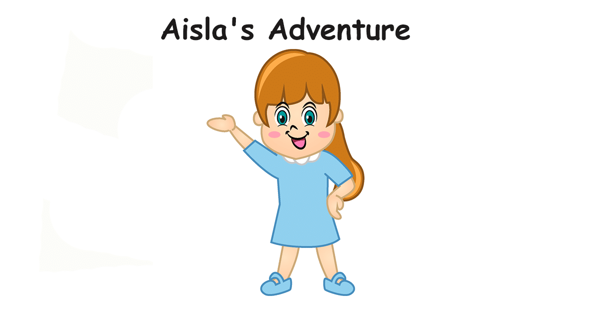 My friends and I are making a story named “Aisla’s Adventure”