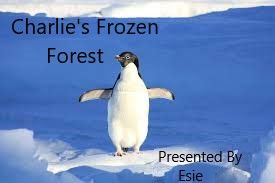 Charlie’s Frozen Forest
