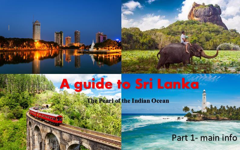 A Guide to Sri Lanka Part 1 – Important places, main info