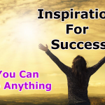 Inspiration For Success #7: You Can Do Anything With What You Have