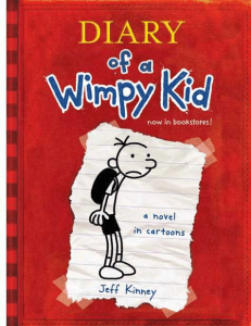 I have to say diary of a wimpy kid is…..