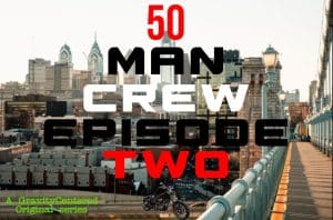 50 Man Crew Episode 2