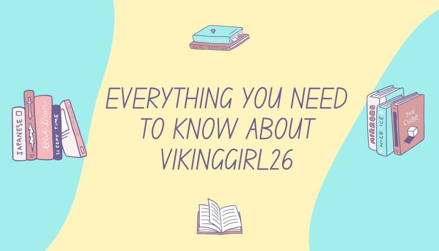Everything You Need to Know About VikingGirl26 in One Small Article
