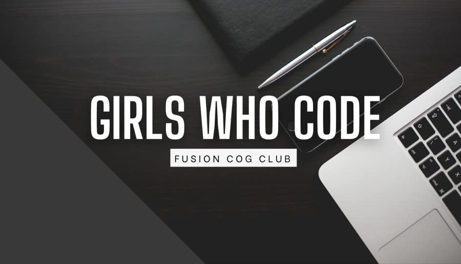 Girls Who Code – Fusion CoG Club 🤹‍♀️🤹‍♂️🫵