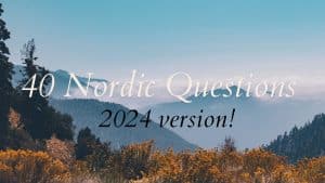 40 Nordic Questions – 2024 version!