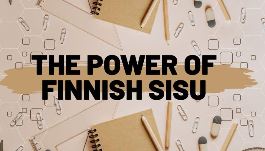 The Power of Finnish Sisu