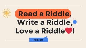Read a Riddle🤔, Write a Riddle✍Love a Riddle❤!