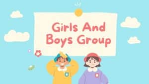 Girls AND Boys Group